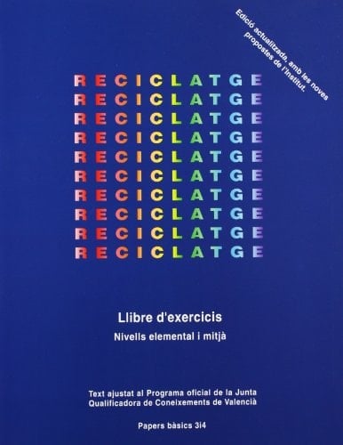 Reciclatge llibre d'exercicis (amb les solucions) : (nivells elemental i mitjà)