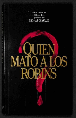 Quien Mato a los Robins?