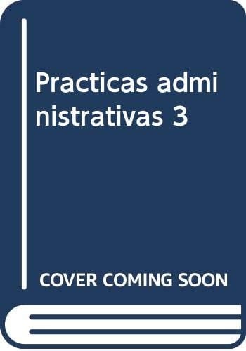 Prácticas administrativas 3
