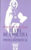 Llama de amor viva ; y, Poesía espiritual