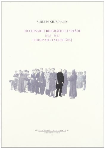 Diccionario Biografico Espanol, 1808-1833: Personajes Extremenos