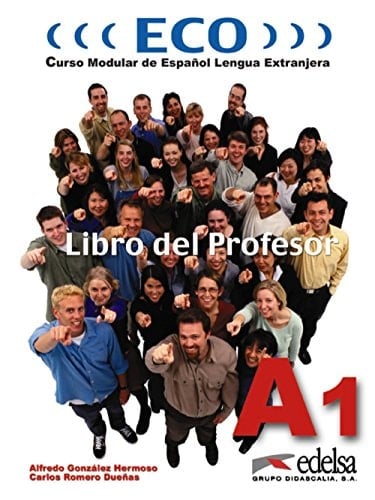 ECO : curso modular de español lengua extranjera. A1 : Libro del profesor
