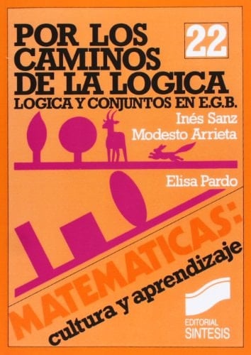 Por los caminos de la logica: logica y conjuntos en E.G.B.