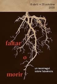 Faltar o morir un recorregut sobre l'absència : [exposició Museu Valencià d'Etnologia]