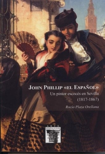 John Phillip "el Español" un pintor escocés en Sevilla (1817-1867)