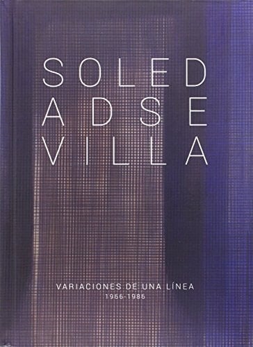 Soledad Sevilla variaciones de una línea, 1966-1986