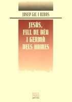 Jesús, Fill de Déu I Germà Dels Homes Síntesi de Cristologia