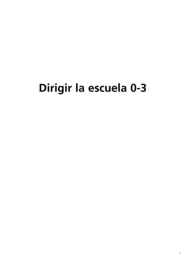 Dirigir la escuela 0-3 Reflexiones y propuestas