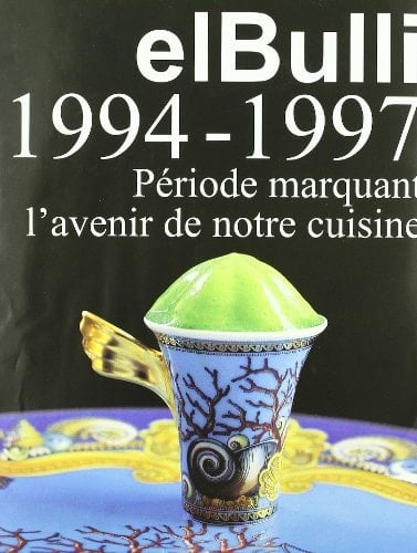 El Bulli 1994 - 1997 (Francés)