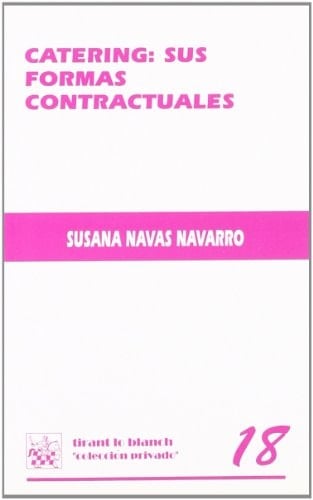 Catering sus formas contractuales : a modo de excusa para estudiar el contrato de servicios y el contrato de obra