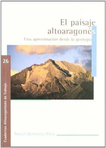 El paisaje altoaragonés una aproximación desde la geología