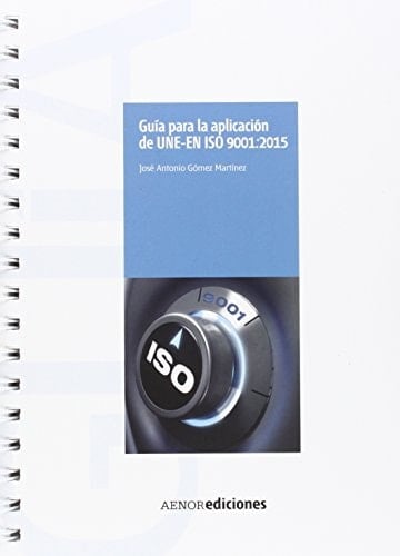 Guía para la aplicación de UNE-EN ISO 9001:2015