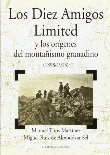 Los Diez Amigos Limited y los orígenes del montañismo granadino (1898-1913)