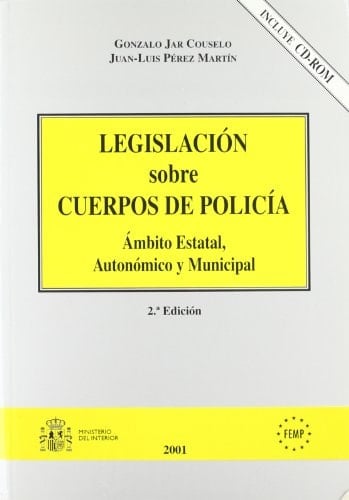 Legislación sobre cuerpos de policía ambito estatal, autonómico y municipal