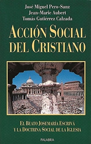 Accion Social Del Cristiano Beatojosemaria Escriva