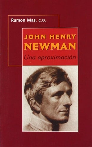 John Henry Newman Una Aproximacion
