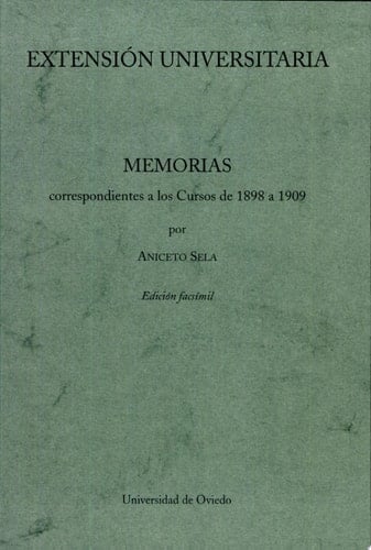 Extensión Universitaria Memorias Correspondientes a Los Cursos de 1898 a 1909