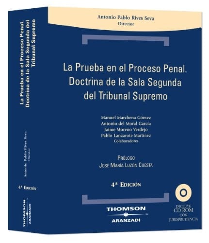 La prueba en el proceso penal doctrina de la sala segunda del Tribunal Supremo