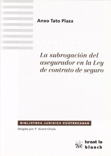 La subrogación del asegurador en la Ley de contrato de seguro
