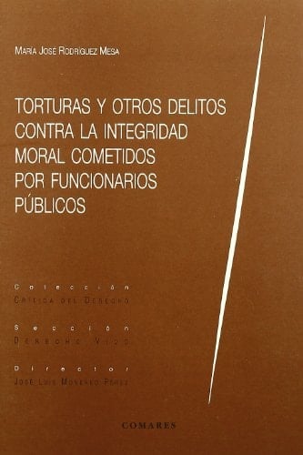 Torturas y otros delitos contra la integridad moral cometidos por funcionarios públicos