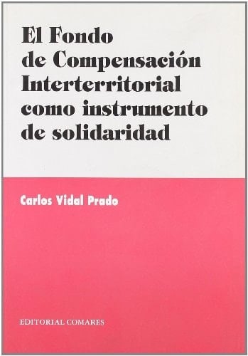 El Fondo de Compensación Interterritorial como instrumento de solidaridad
