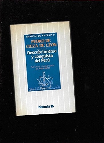 Descubrimiento y conquista del Perú (Crónicas de América) (Spanish Edition)