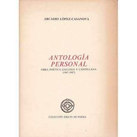 Antología personal obra poética gallega y castellana (1967-1987)