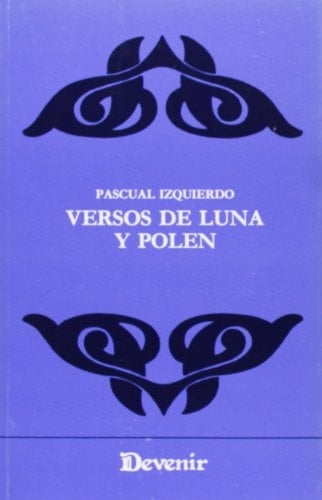 Versos de luna y polen (Devenir) (Spanish Edition)