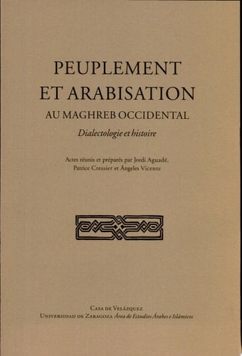 Peuplement et arabisation au Maghreb occidental dialectologie et histoire