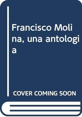 Francisco Molina una antología : Sala Villasís, Sevilla, octubre 1995
