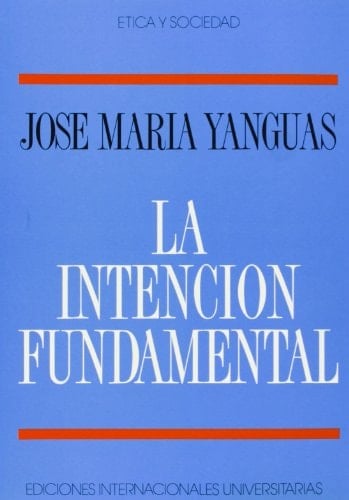 La intención fundamental bel pensamiento de Dietrich von Hildebrand : contribución al estudio de un concepto moral clave