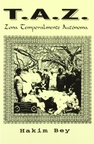 T.A.Z. zona temporalmente autónoma