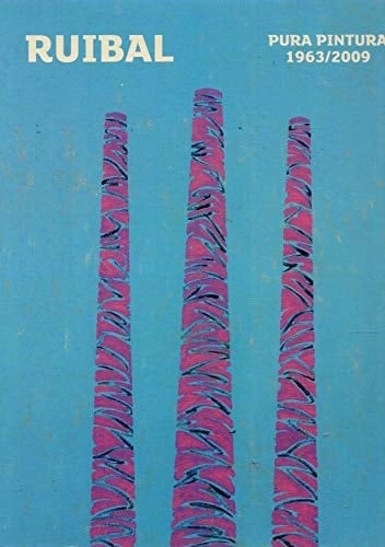 Manuel Ruibal : pura pintura, 1963-2009