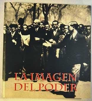 La imagen del poder: Fundación Arte y Tecnología, Sala de Exposiciones Temporales, Fuencarral 3, Madrid, 25 de febrero-3 de mayo de 1998 (Spanish Edition)