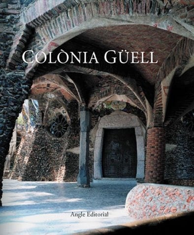Colònia Güell indústria, arquitectura i societat