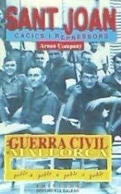 La Guerra Civil a Sant Joan cacics i repressors