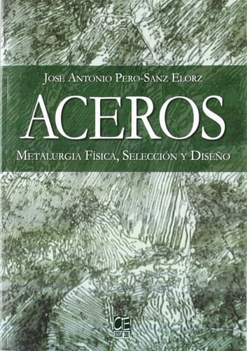 Aceros metalurgía física, selección y diseño