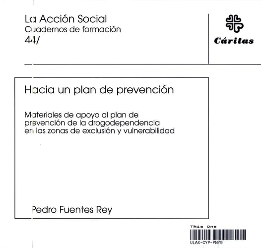 Hacia un Plan de Prevención - Materiales de Apoyo Al Plan de Prevención de la Drogodependencia en Las Zonas de Exclusión y Vulnerabilidad