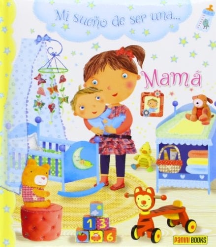 Mi sueño de ser una-- mamá