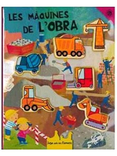 JUEGA AMB LES FORMES. LES MÀQUINES DE L'OBRA
