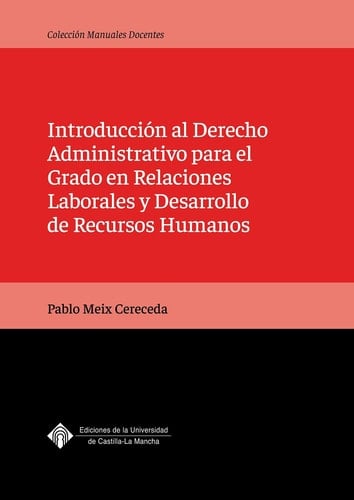 Introducción al Derecho administrativo para el Grado en Relaciones Laborales y Desarrollo de Recursos Humanos