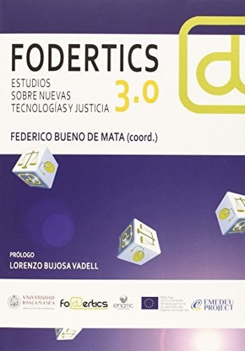 Fodertics 3.0 estudios sobre nuevas tecnologías y justicia
