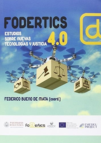 Fodertics 4.0 : estudios sobre nuevas tecnologías y justicia