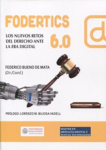 Fodertics 6.0 los nuevos retos del derecho ante la era digital