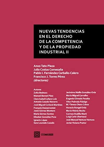 Nuevas tendencias en el derecho de la competencia y de la propiedad industrial II