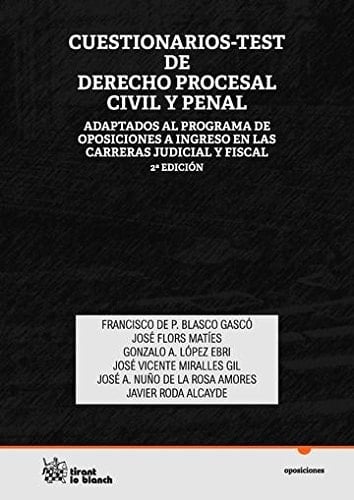 Cuestionarios-test de derecho procesal civil y penal (adaptados al programa de oposiciones a ingreso en las carreras judicial y fiscal)
