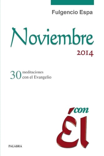 Noviembre 2014, con Él