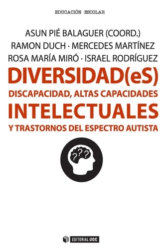 Diversidad(eS) Discapacidad, altas capacidades intelectuales y trastornos del espectro autista
