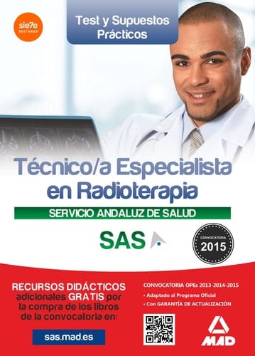 Técnico/a Especialista en Radioterapia del Servicio Andaluz de Salud.Test y supuestos prácticos. (Spanish Edition)