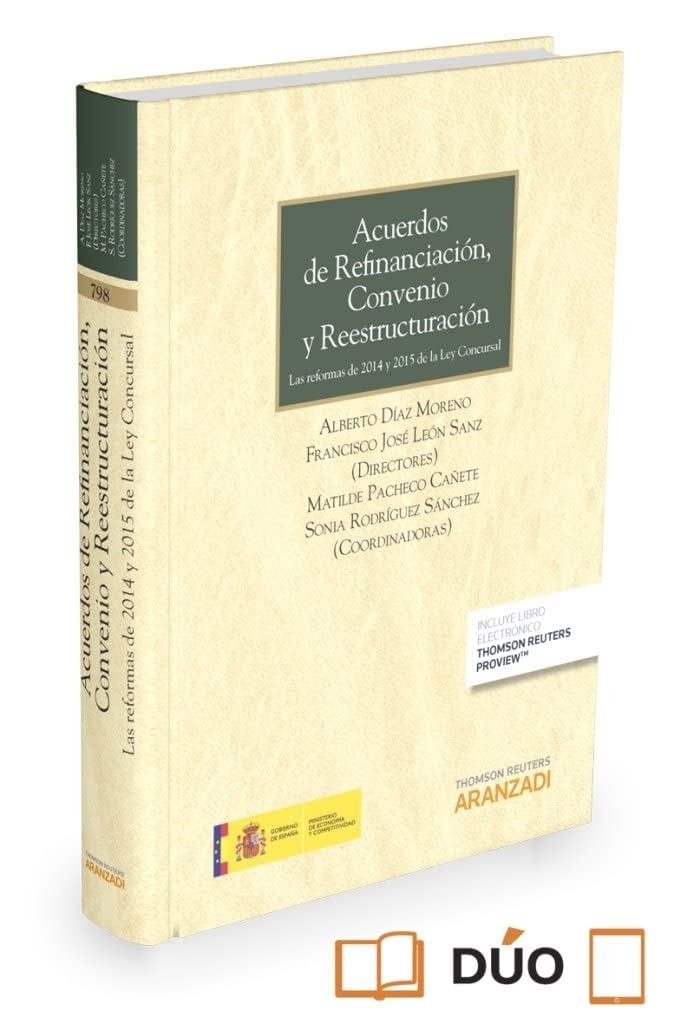 Acuerdos de refinanciación, convenio y reestructuración las reformas de 2014 y 2015 de la Ley Concursal